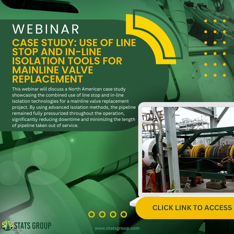Case Study: Use of Line Stop and In-Line Isolation Tools for Mainline Valve Replacement